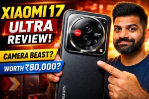 Xiaomi 17 Ultra Leica Edition review India